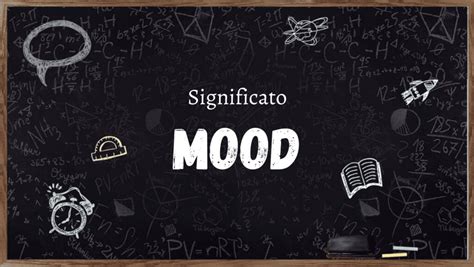 entrare nel mood significato.